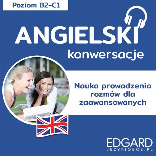 Angielski. Konwersacje dla zaawansowanych Olga Chwaścińska