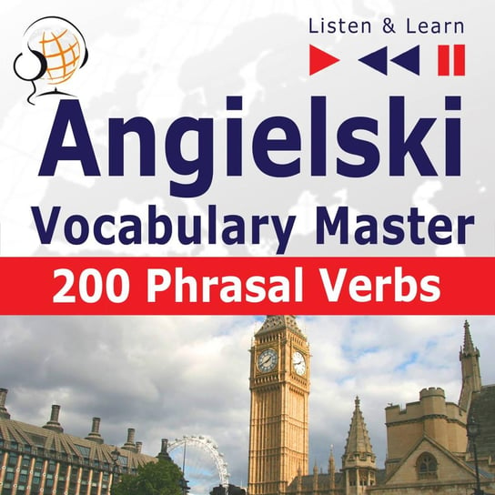 Angielski. Listen & Learn. Vocabulary Master. 200 Phrasal Verbs Guzik Dorota, Bruska Joanna