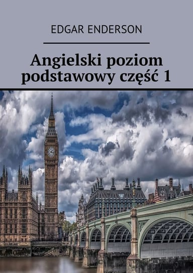 Angielski poziom podstawowy. Część 1 - ebook epub Enderson Edgar