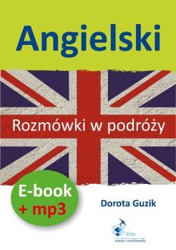 Angielski. Rozmówki w podróży. Ebook + mp3 Guzik Dorota