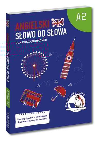Angielski. Słowo do słowa. Dla początkujących A2 Opracowanie zbiorowe