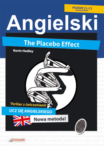 Angielski. The Placebo Effect. Thriller z ćwiczeniami. Poziom C1-C2 Hadley Kevin