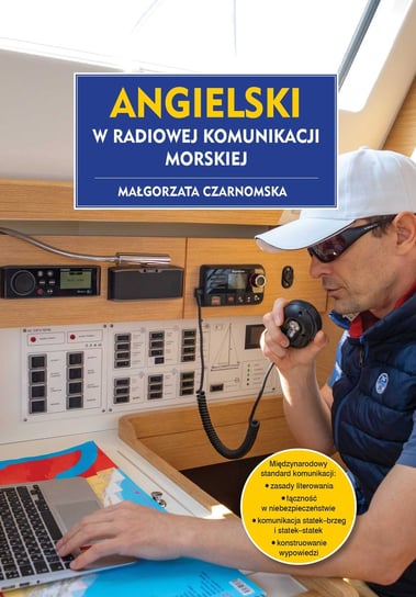 Angielski w radiowej komunikacji morskiej Czarnomska Małgorzata