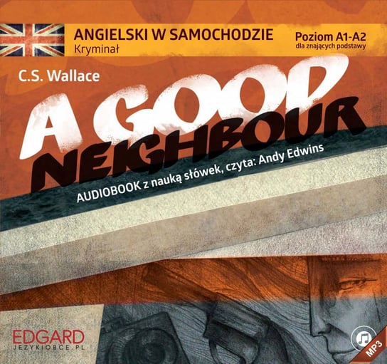 Angielski w samochodzie. Kryminał A Good Neighbour - audiobook Wallace C.S.