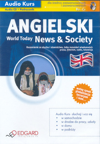 Angielski World Today News & Society dla Średniozaawansowanych i Zaawansowanych Opracowanie zbiorowe