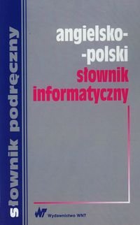 Angielsko-polski słownik informatyczny Opracowanie zbiorowe