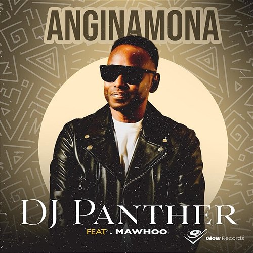 Anginamona DJ Panther feat. Mawhoo
