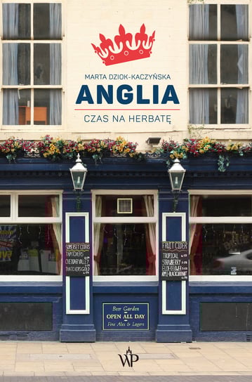 Anglia. Czas na herbatę Marta Dziok-Kaczyńska