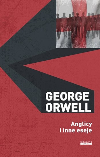 Anglicy i inne eseje Orwell George