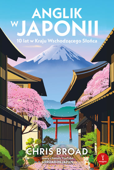 Anglik w Japonii. 10 lat w Kraju Wschodzącego Słońca Broad Chris