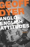 Anglo-English Attitudes Dyer Geoff
