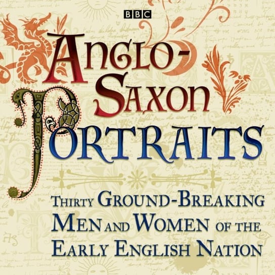 Anglo-Saxon Portraits Opracowanie zbiorowe