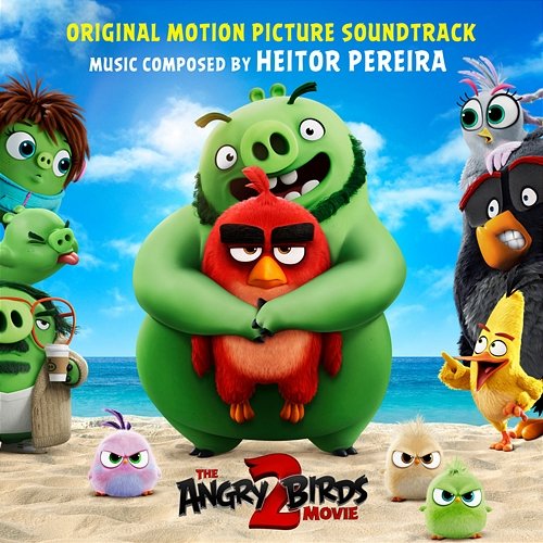 Angry Birds 2 (Original Motion Picture Soundtrack) Heitor Pereira