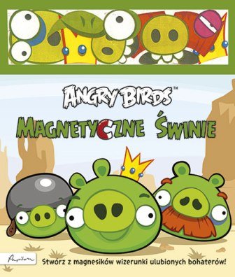 Angry Birds. Magnetyczne świnie Opracowanie zbiorowe
