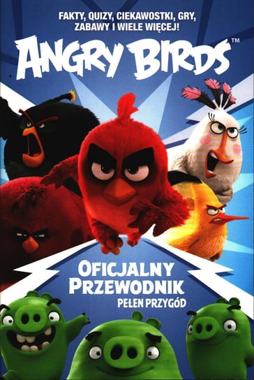Angry Birds Movie Oficjalny Przewodnik Pełen Przygód Edipresse Polska S.A.