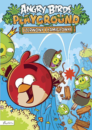 Angry Birds Playground. Czerwony i łamigłówki Opracowanie zbiorowe