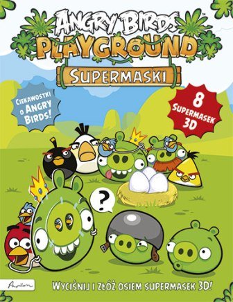 Angry Birds Playground. Supermaski Opracowanie zbiorowe
