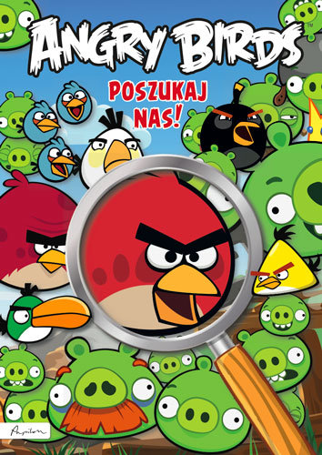 Angry Birds. Poszukaj nas! Opracowanie zbiorowe