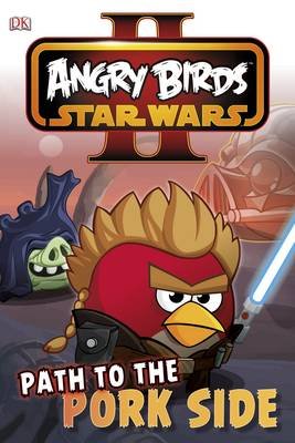 Angry Birds Star Wars Reader Path to the Pork Side Opracowanie zbiorowe