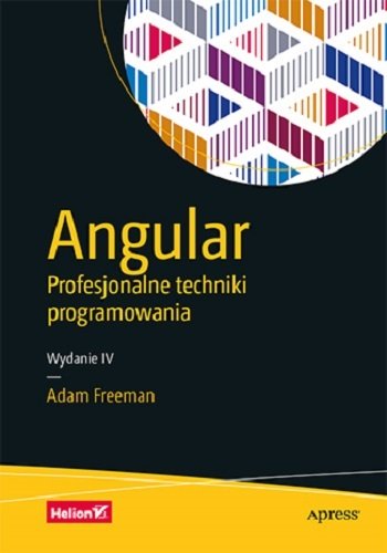 Angular. Profesjonalne techniki programowania Freeman Adam