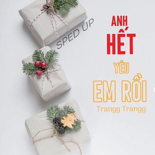 Anh Hết Yêu Em Rồi Trangg Trangg