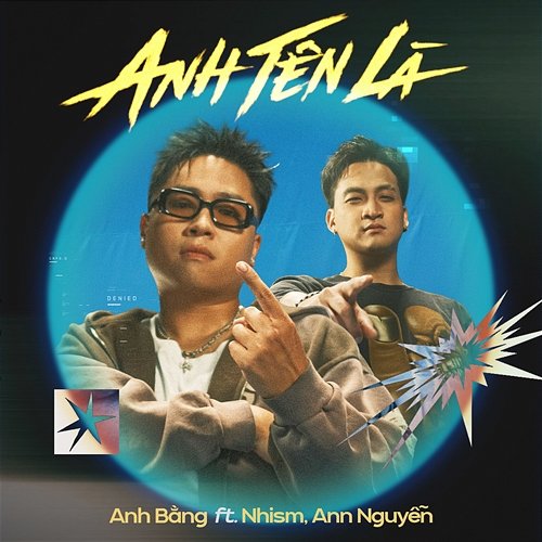 Anh Tên Là Anh Bằng, 24k.Right, Ann Nguyễn, Nhi$m