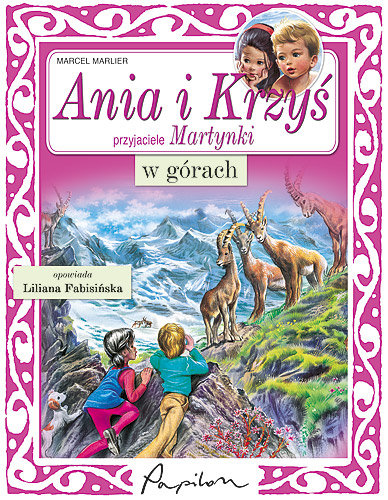 Ania i Krzyś w górach Marlier Marcel