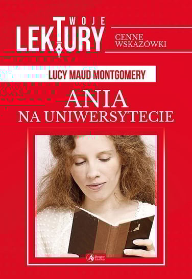 Ania na uniwersytecie. Twoje lektury Montgomery Lucy Maud