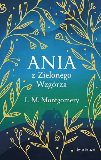 Ania z Zielonego Wzgórza (ekskluzywna edycja) Montgomery Lucy Maud