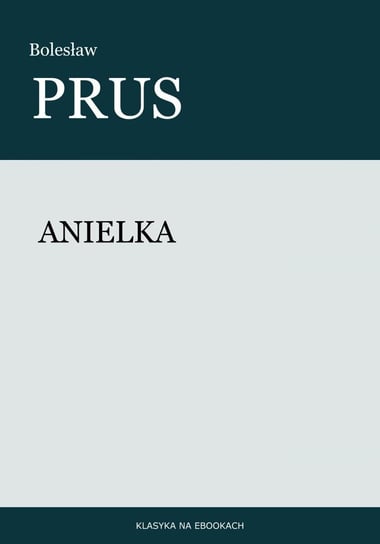 Anielka Prus Bolesław