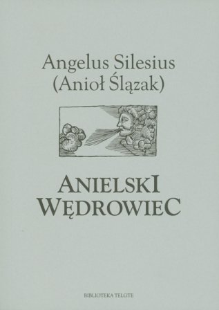 Anielski wędrowiec Angelus Silesius