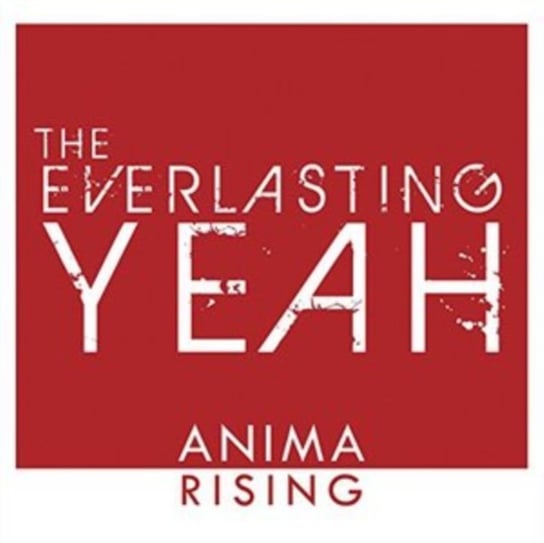 Anima Rising The Everlasting Yeah