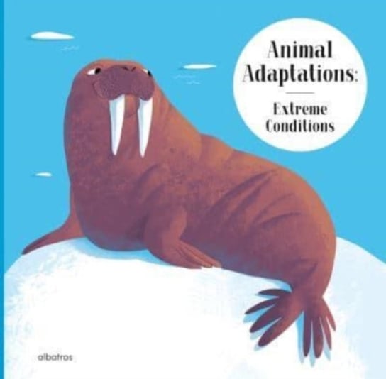 Animal Adaptations: Extreme Conditions: and How Other Animals Survive the Heat or Darkness Piro Radka