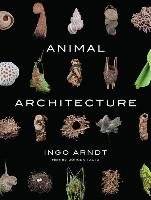Animal Architecture Arndt Ingo