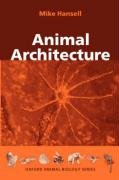 Animal Architecture Hansell Michael H., Hansell Mike