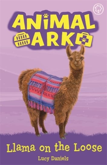 Animal Ark, New 10: Llama on the Loose: Book 10 Daniels Lucy