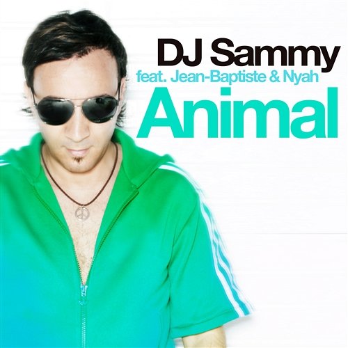 Animal DJ Sammy feat. Jean-Baptiste & Nyah