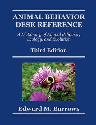 Animal Behavior Desk Reference Barrows Edward