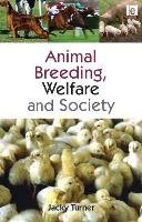 Animal Breeding, Welfare and Society Turner Jacky