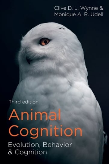 Animal Cognition. Evolution, Behavior and Cognition Clive D. L. Wynne, Monique A. R. Udell