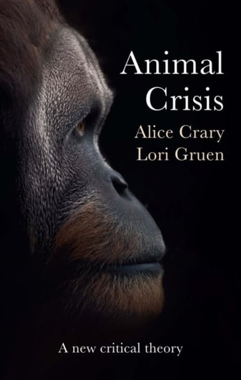 Animal Crisis - A New Critical Theory A. Crary