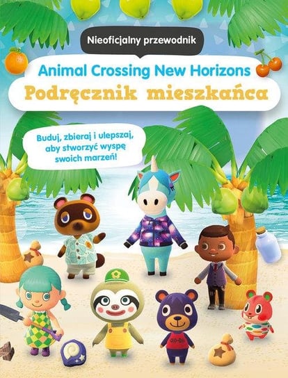 Animal Crossing New Horizons. Podręcznik mieszkańca Opracowanie zbiorowe