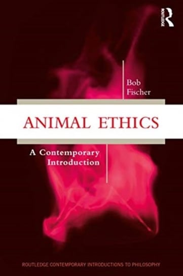 Animal Ethics: A Contemporary Introduction Opracowanie zbiorowe