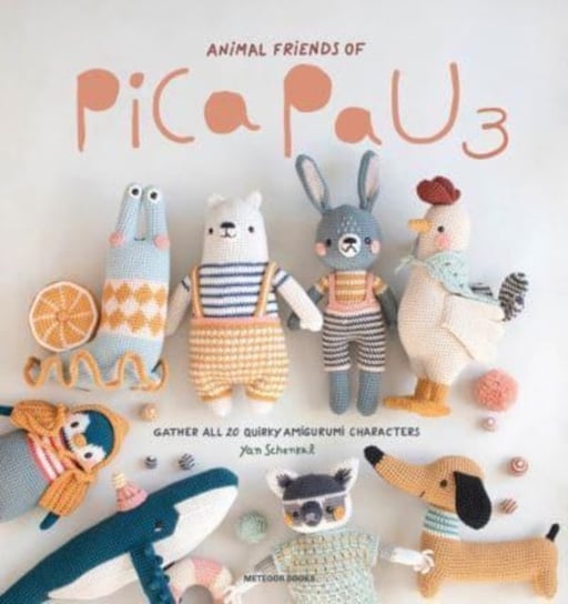 Animal Friends of Pica Pau 3: Gather All 20 Quirky Amigurumi Characters Yan Schenkel