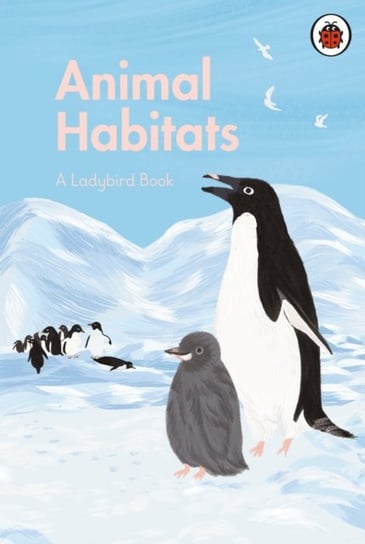 Animal Habitats. A Ladybird Book Opracowanie zbiorowe