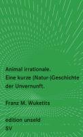 Animal irrationale Wuketits Franz M.