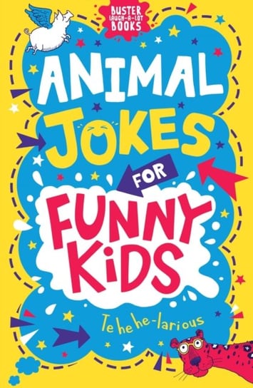 Animal Jokes for Funny Kids Andrew Pinder, Josephine Southon