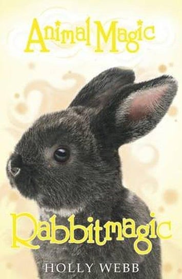 Animal magic. Rabbitmagic Webb Holly