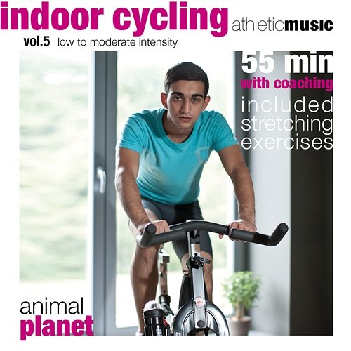 Animal Planet - Indoor Cycling Vol. 5 - Low to Moderate Intensity with Coaching Athletic Music