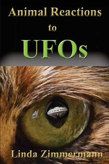 Animal Reactions to UFOs Zimmermann Linda